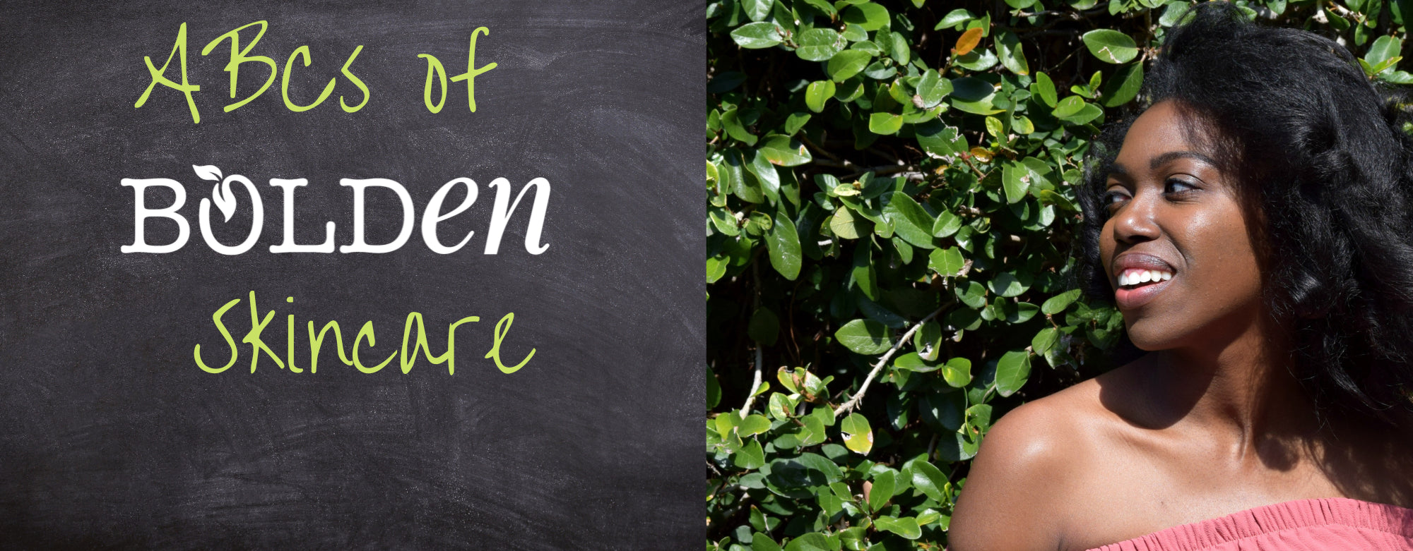 The ABC's of Bolden Skincare