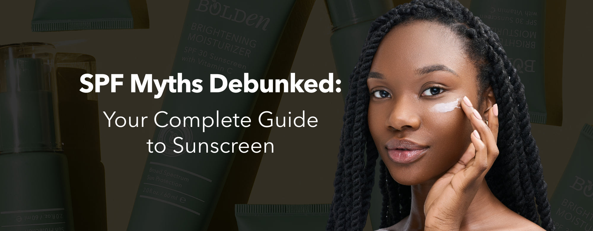 Blog image banner with title "SPF Myths Debunked: Your Complete Guide to Sunscreen". Includes a photo of a woman applying sunscreen